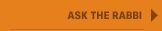 Ask the Rabbi